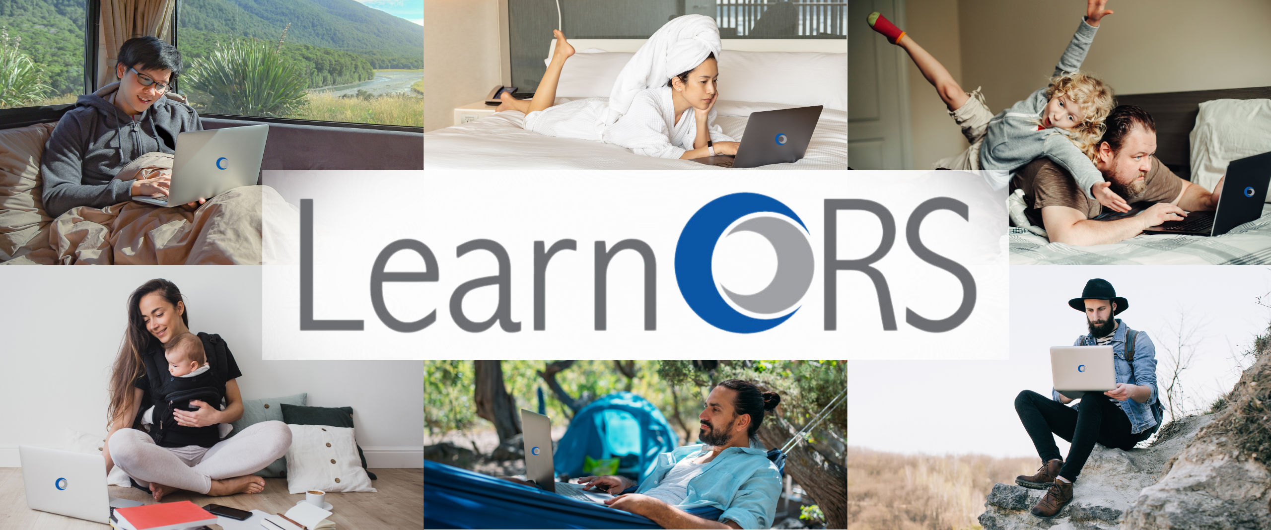 Banner with six photos and the words Learn ORS in center. Photos show people on laptops in various settings both indoor and outdoor.